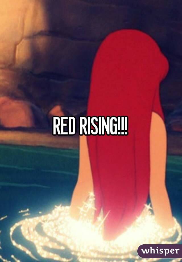 RED RISING!!!