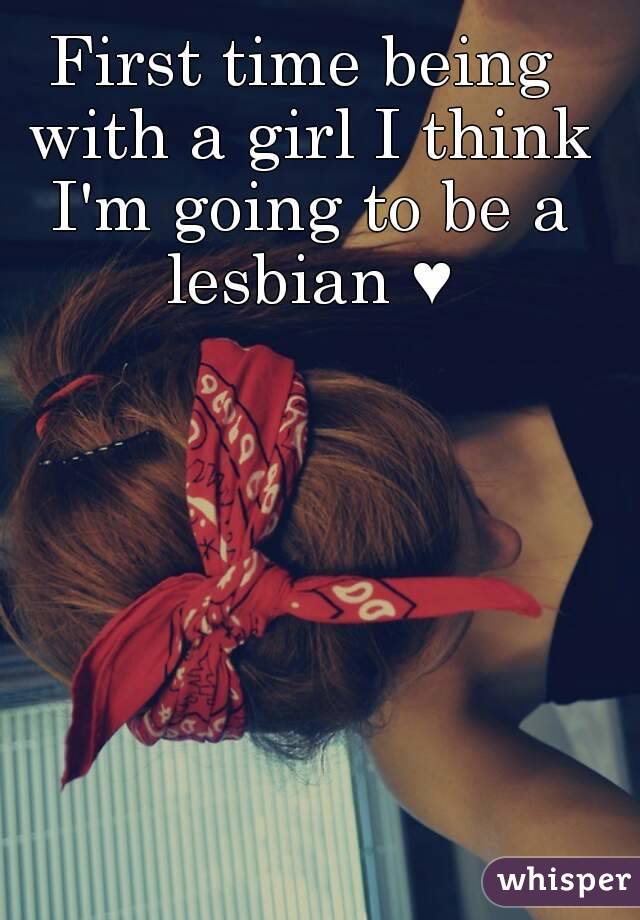 First time being with a girl I think I'm going to be a lesbian ♥