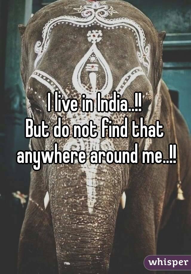 I live in India..!!
But do not find that anywhere around me..!!