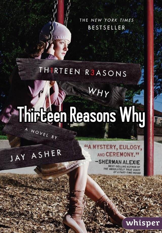 Thirteen Reasons Why