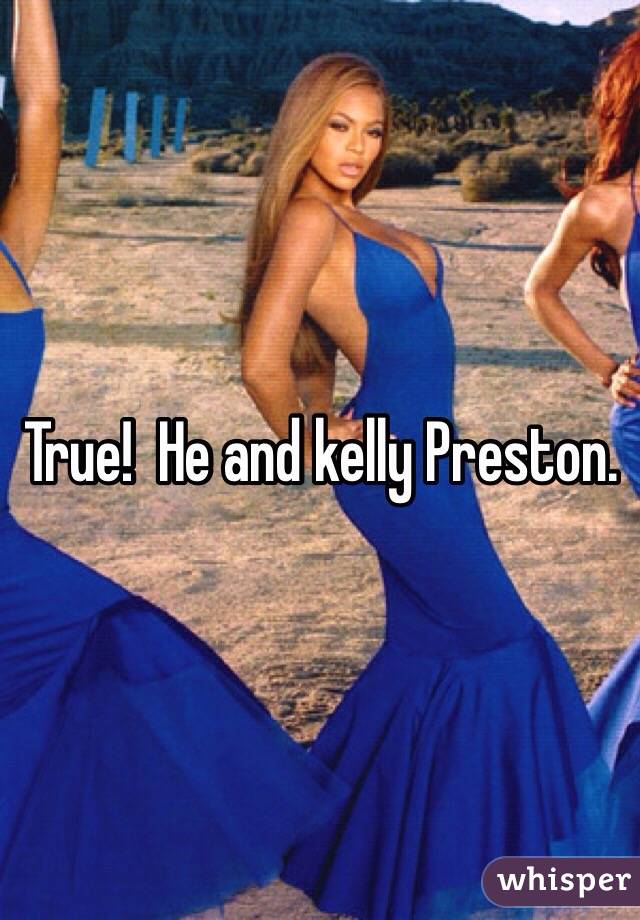 True!  He and kelly Preston. 