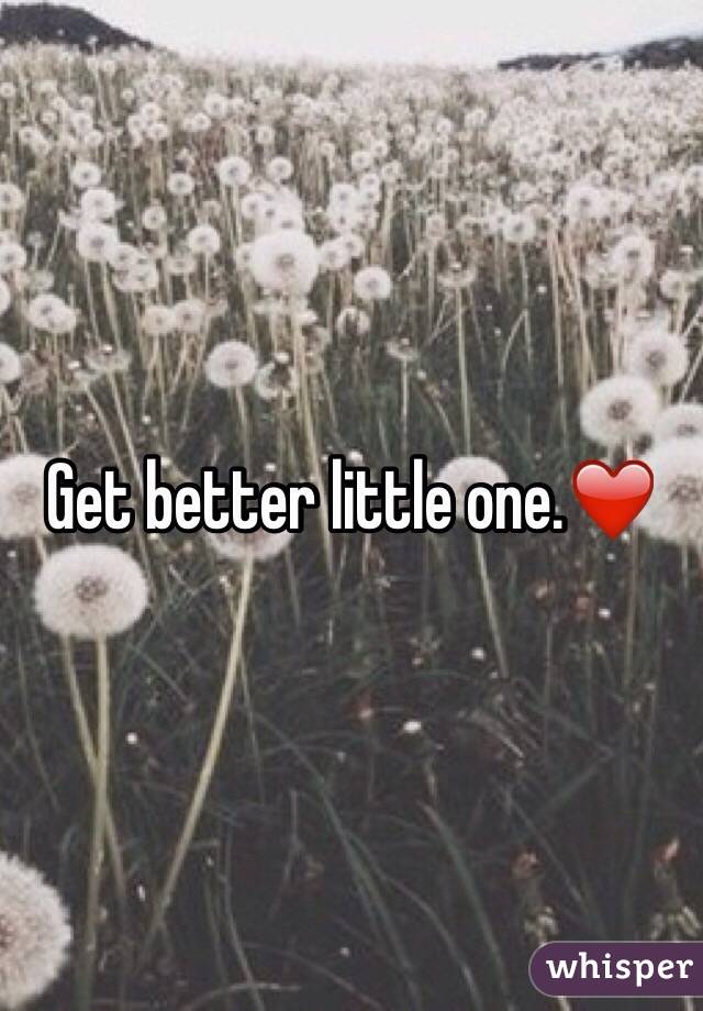 Get better little one.❤️