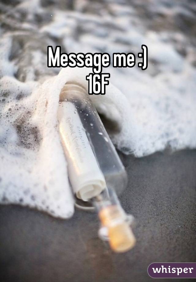 Message me :)
16F

