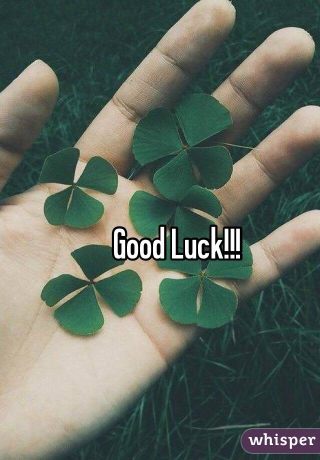 Good Luck!!!