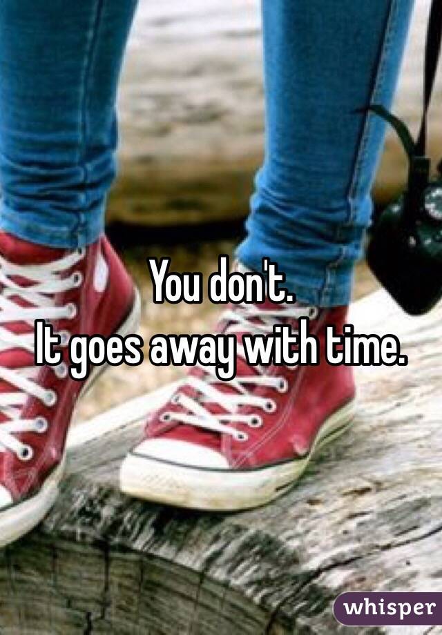 You don't. 
It goes away with time. 
