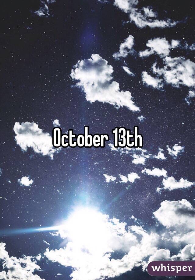 October 13th