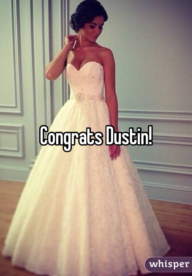 Congrats Dustin!