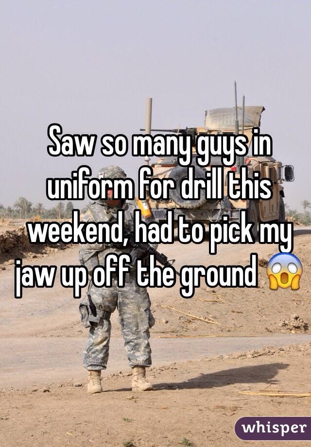 Saw so many guys in uniform for drill this weekend, had to pick my jaw up off the ground 😱