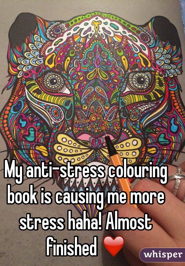 My anti-stress colouring book is causing me more stress haha! Almost finished ❤️