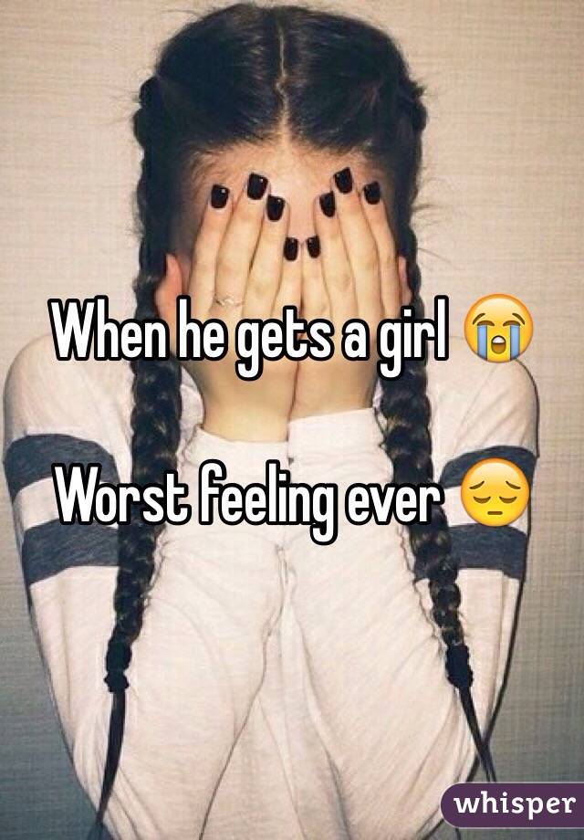 When he gets a girl 😭

Worst feeling ever 😔