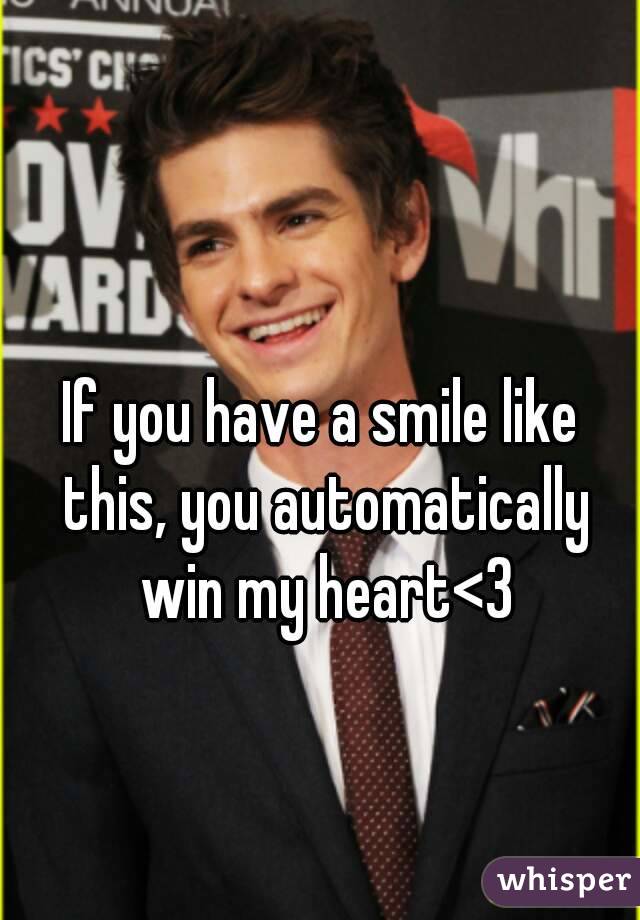 If you have a smile like this, you automatically win my heart<3