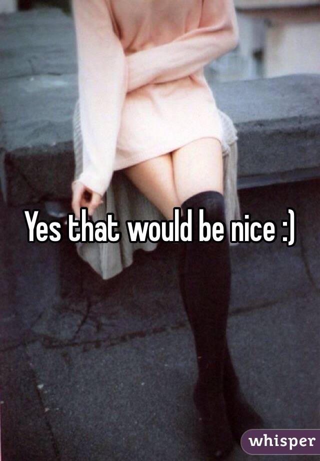 Yes that would be nice :)
