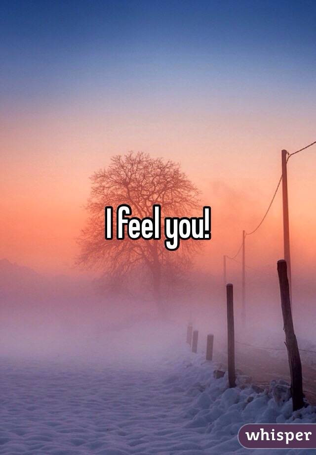 I feel you!
