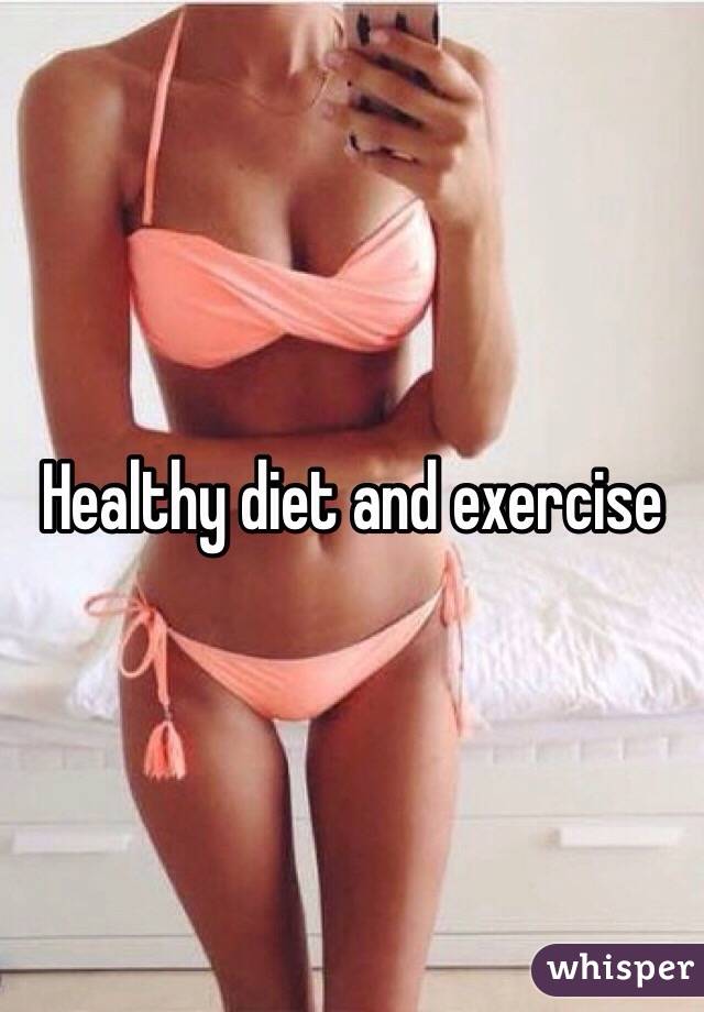 Healthy diet and exercise 
