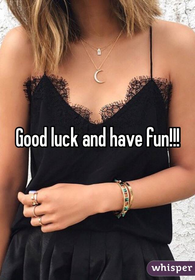 Good luck and have fun!!!