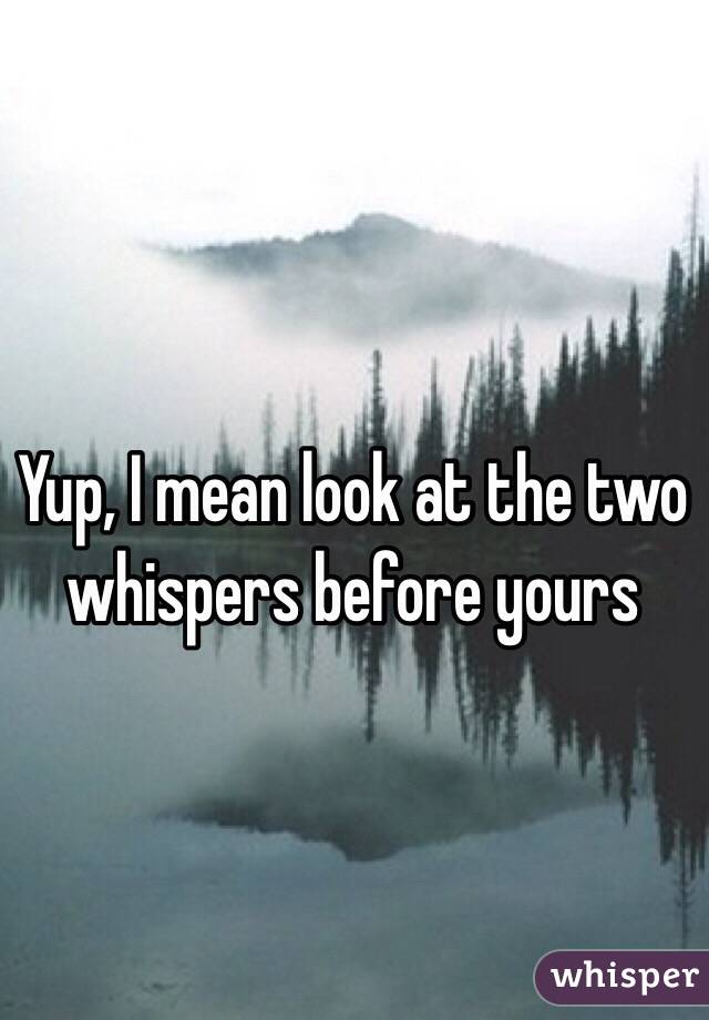 Yup, I mean look at the two whispers before yours  