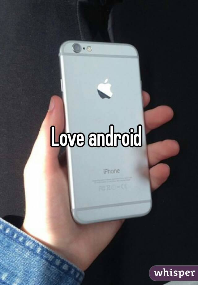Love android 