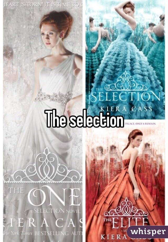 The selection