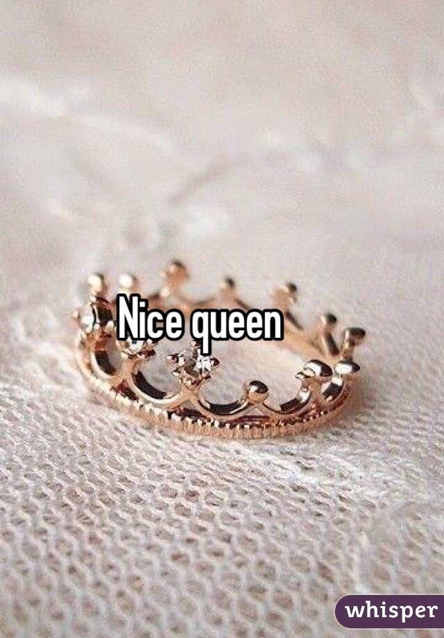 Nice queen