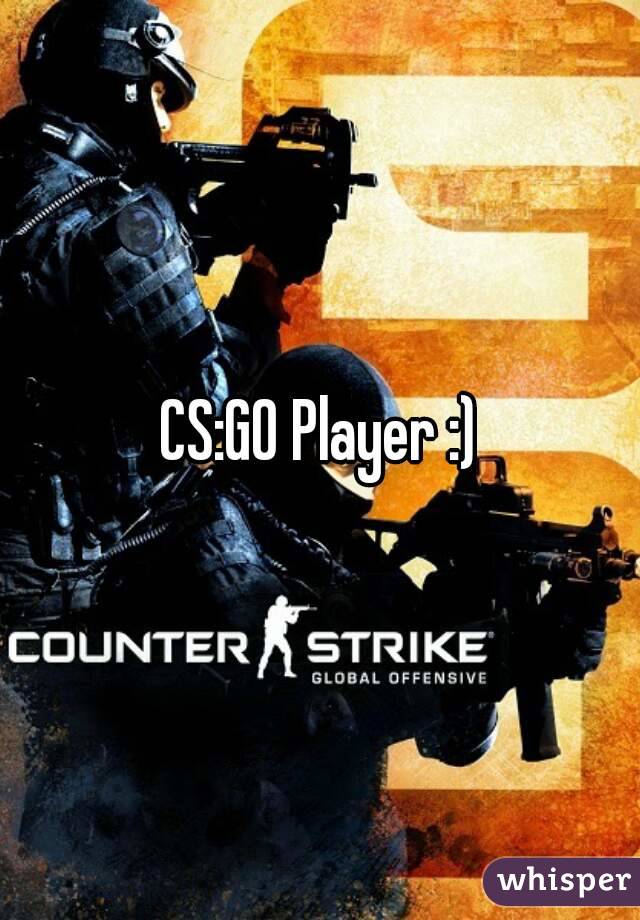 CS:GO Player :)