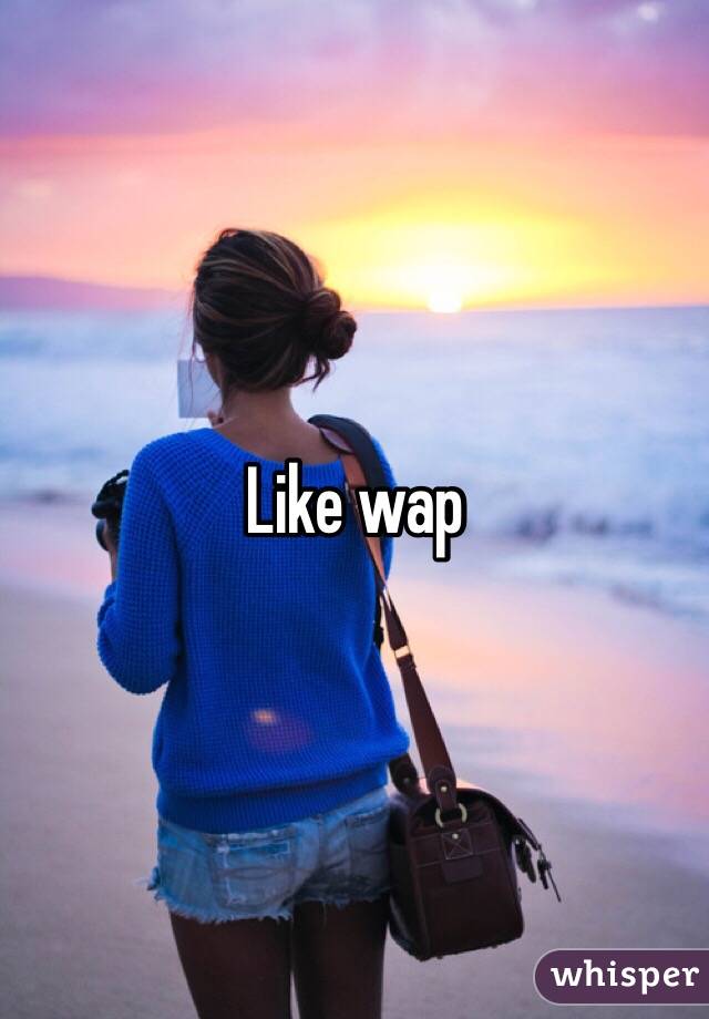Like wap