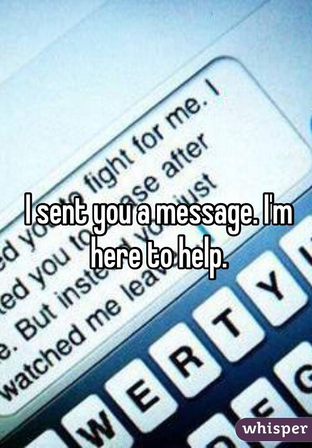 I sent you a message. I'm here to help. 