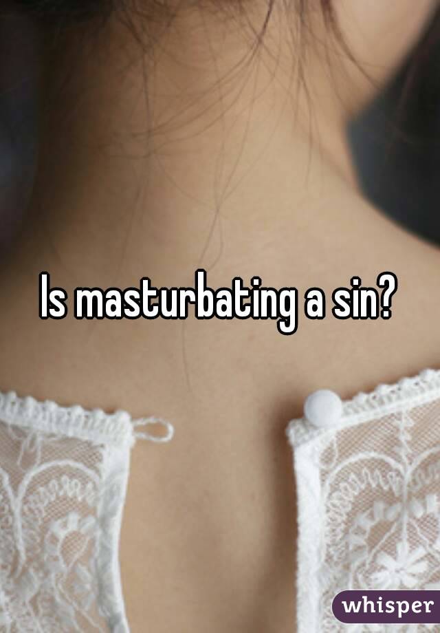 Is Masturbation A Sin 121