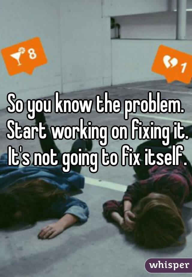 So you know the problem. Start working on fixing it. It's not going to fix itself.