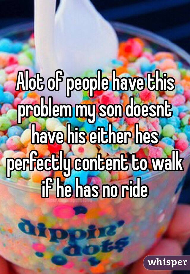Alot of people have this problem my son doesnt have his either hes perfectly content to walk if he has no ride 
