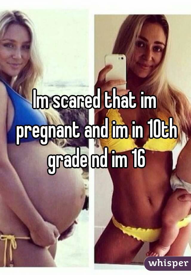 Im Pregnant And Scared 69