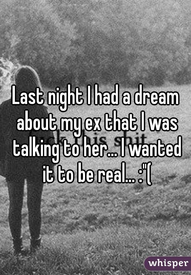 i-had-a-dream-about-my-ex-last-night-i-knew-it-was-a-dream-because-he