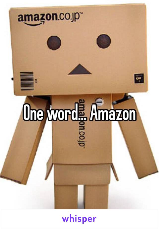 One word… Amazon 