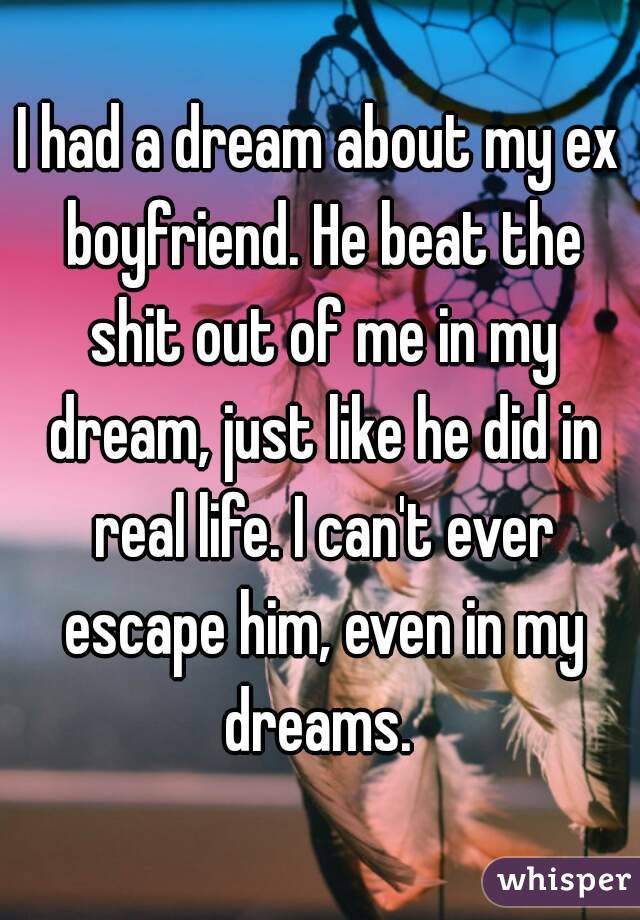 Why do people dream about ex-boyfriends?