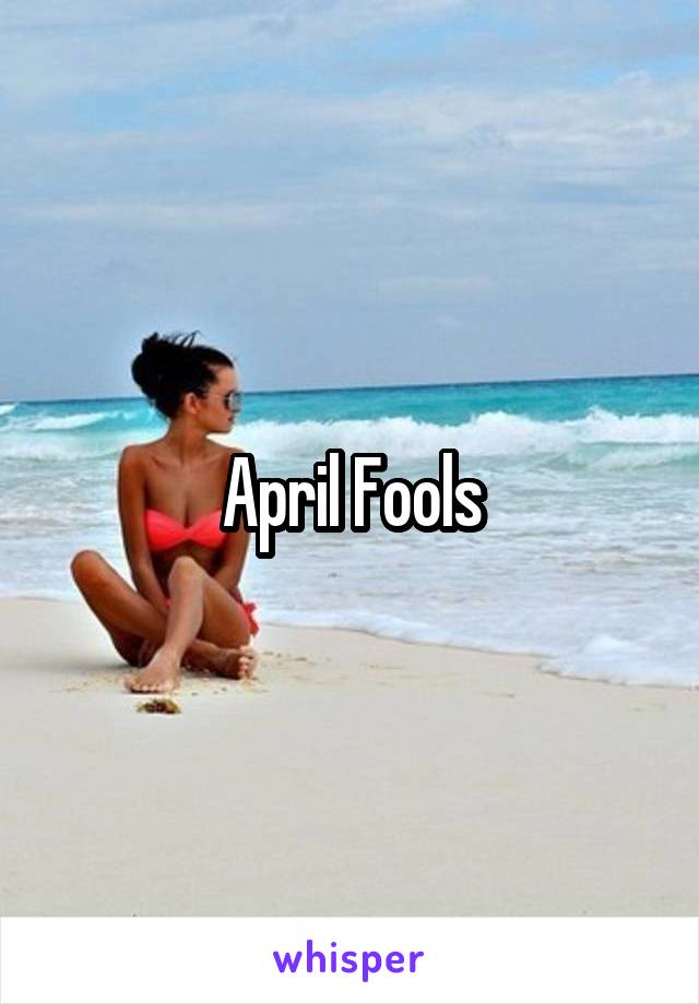 April Fools