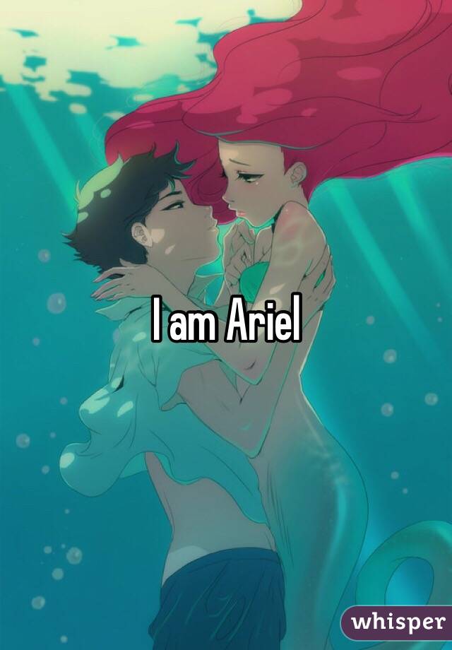 I am Ariel