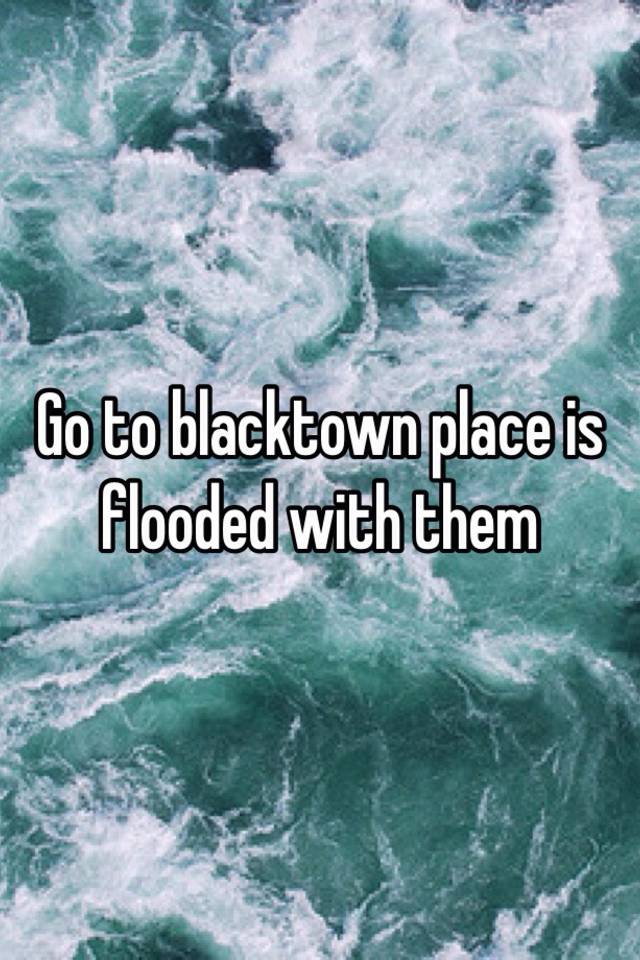 go-to-blacktown-place-is-flooded-with-them