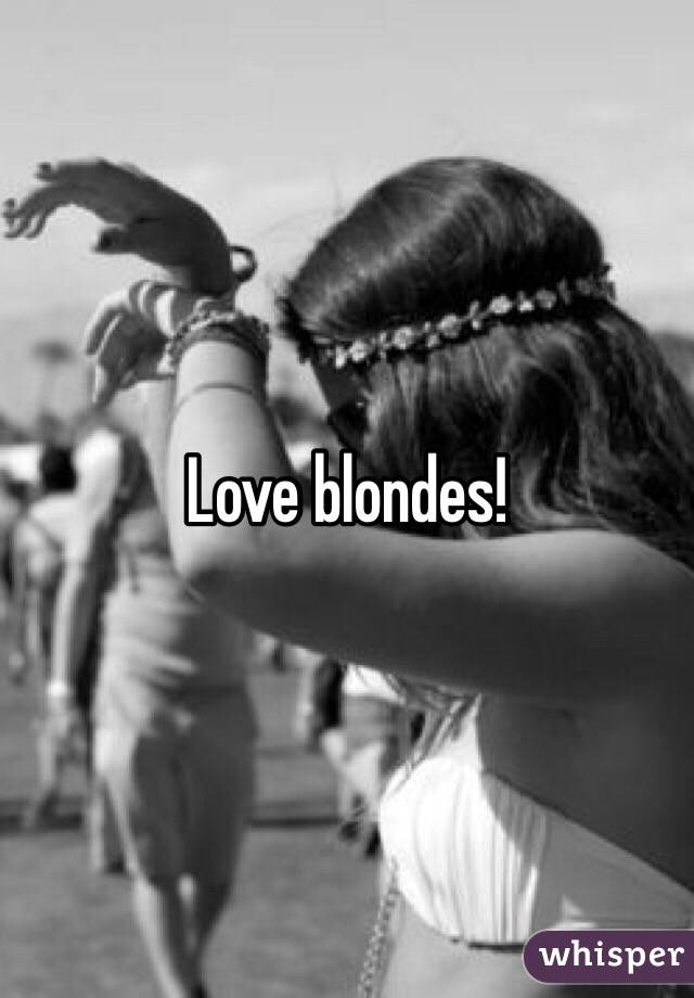 Love blondes!