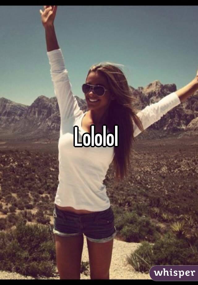 Lololol 