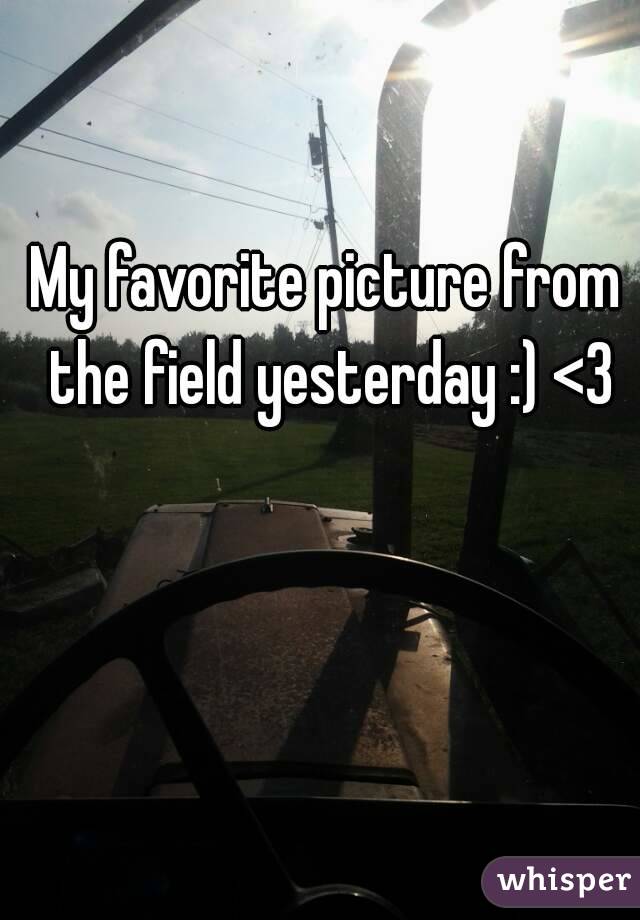 My favorite picture from the field yesterday :) <3