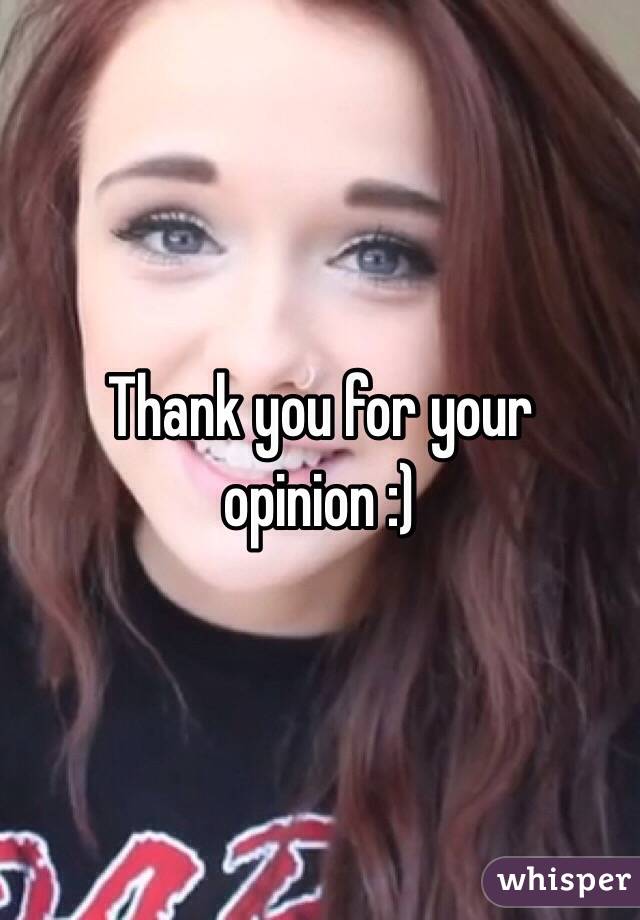 Thank you for your opinion :)