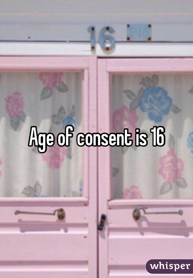 Age of consent is 16