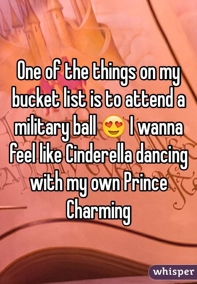 One of the things on my bucket list is to attend a military ball 😍 I wanna feel like Cinderella dancing with my own Prince Charming