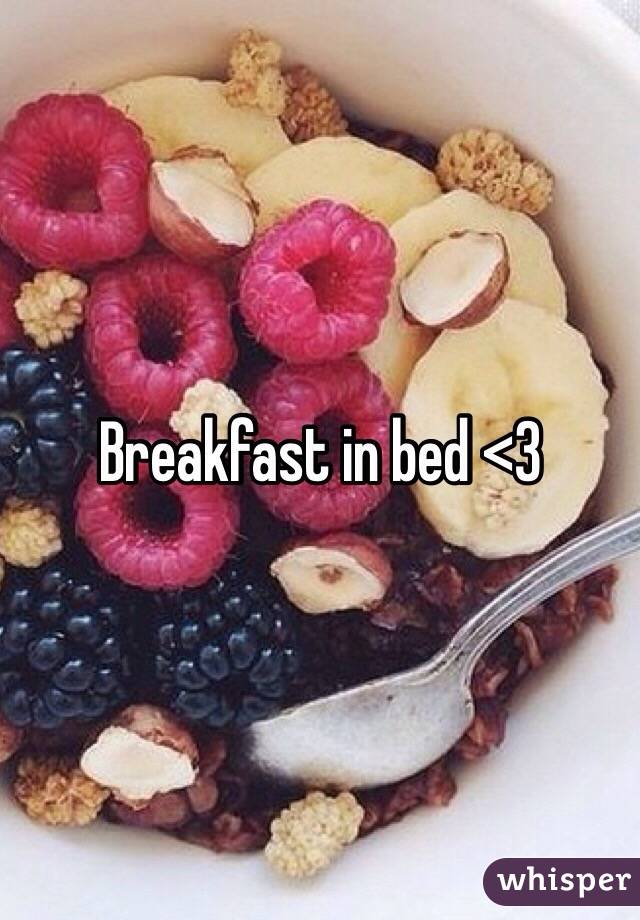Breakfast in bed <3 