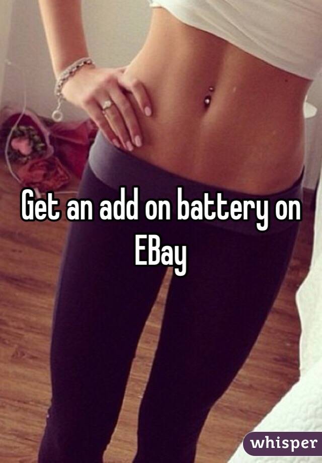 Get an add on battery on EBay