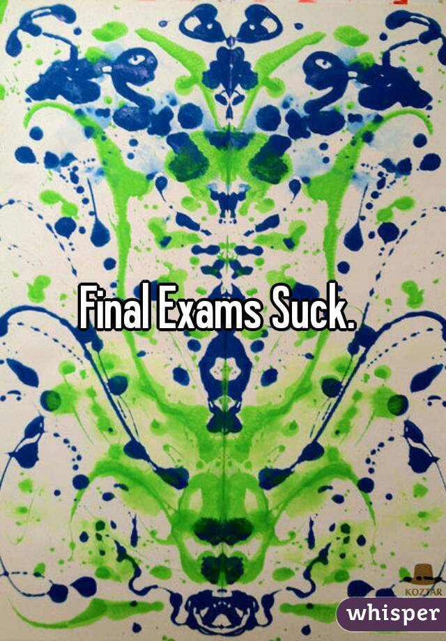 Final Exams Suck 63
