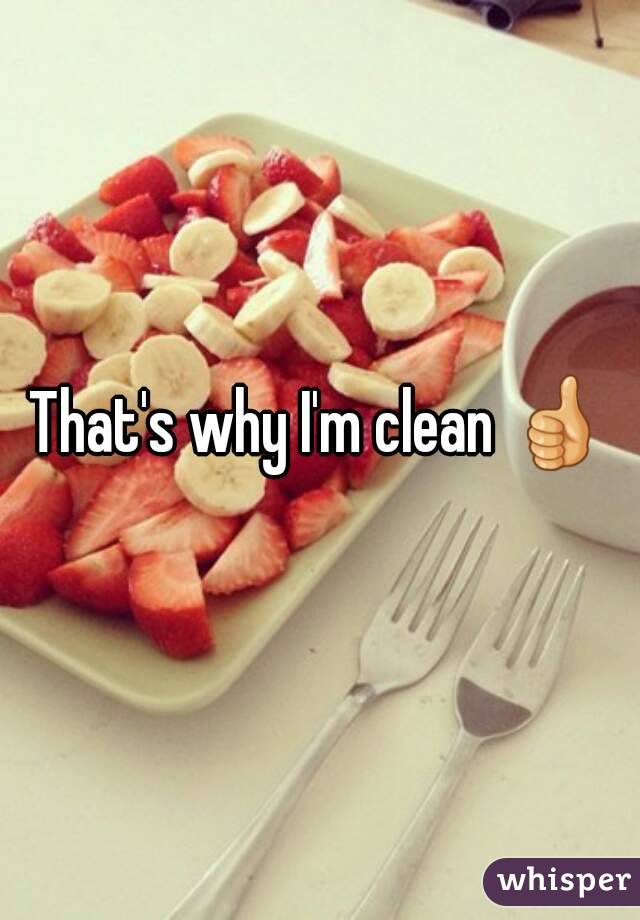 That's why I'm clean 👍
