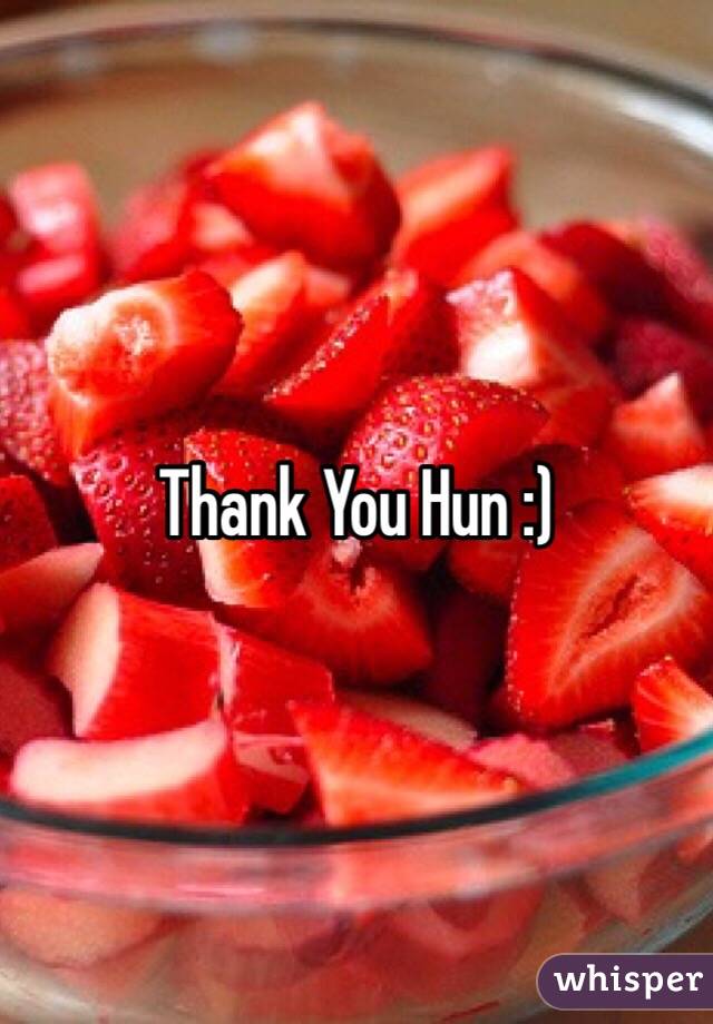 Thank You Hun :)