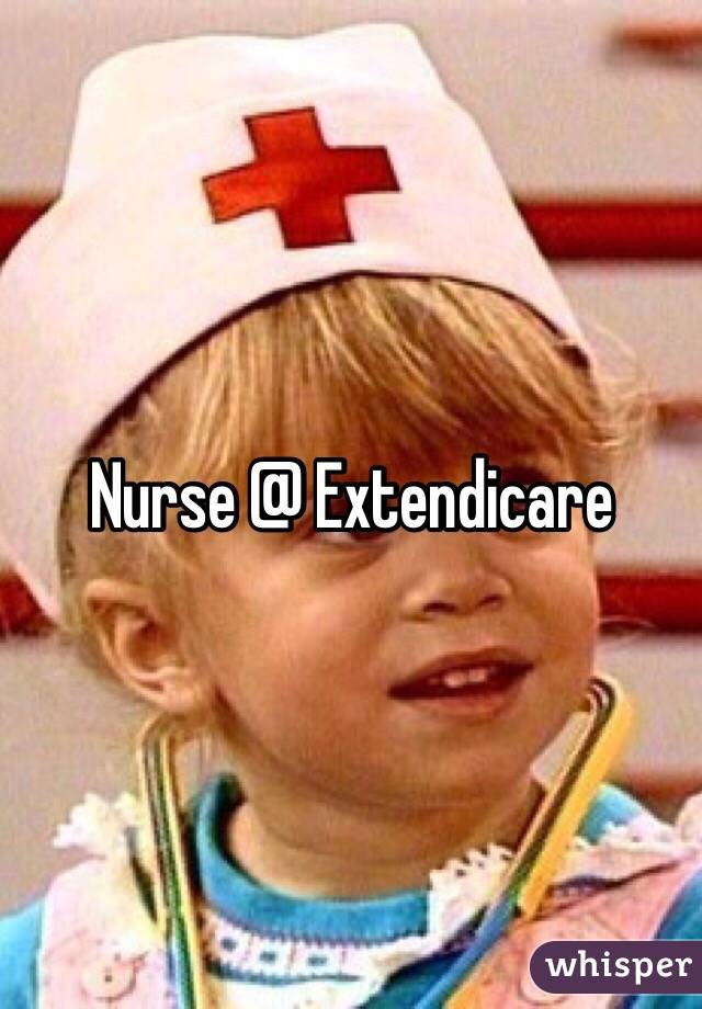 Nurse @ Extendicare 