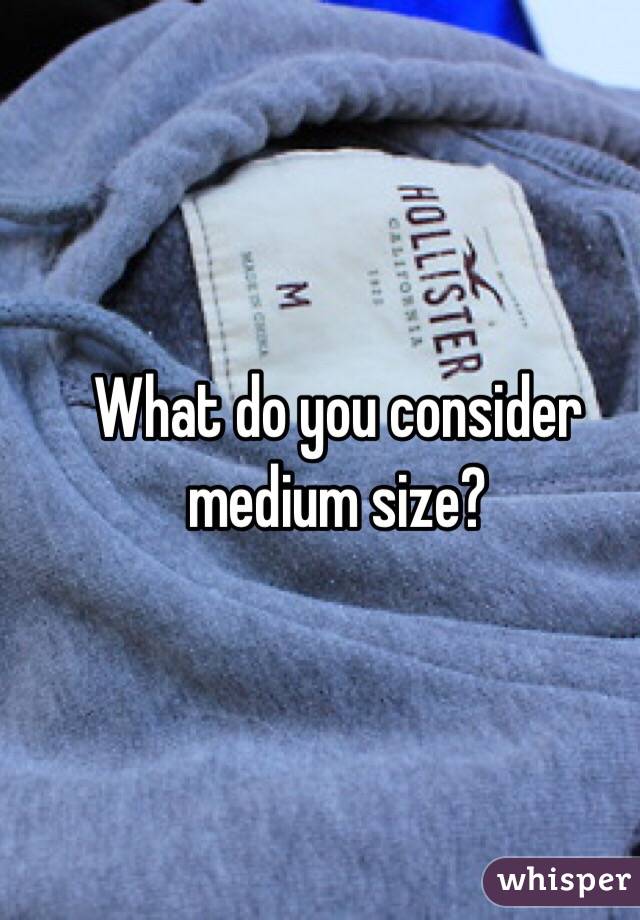 What do you consider medium size?