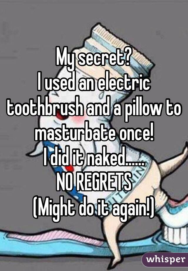 Masturbation With An Electric Toothbrush 69
